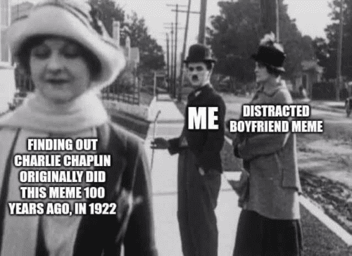 Charlie Chaplin distracted boyfriend meme1